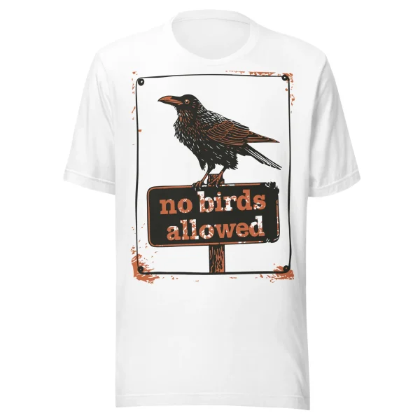 Front view of white No Birds Allowed shirt with bird graphic, Left Wing Designs