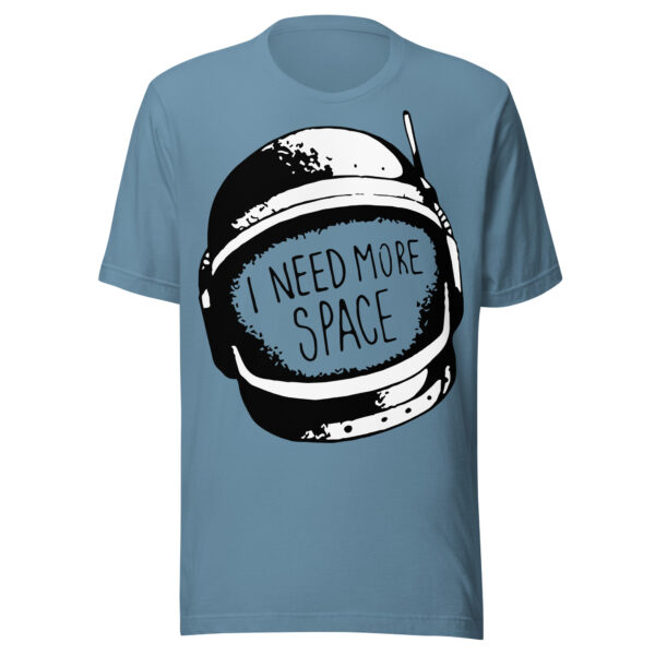 I Need More Space — Classic T-Shirt