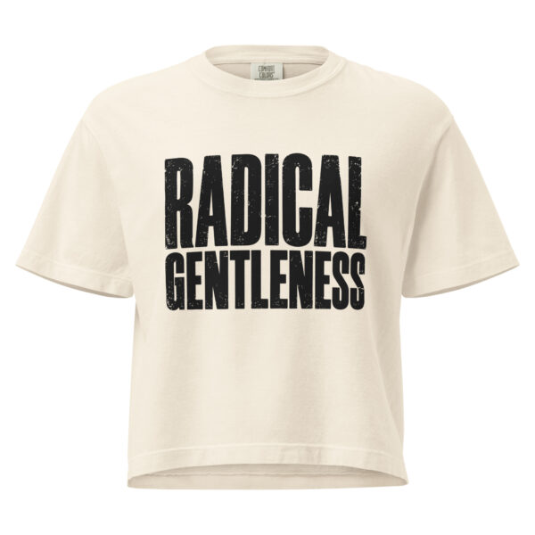 Radical Gentleness — Cropped T-Shirt (Boxy)